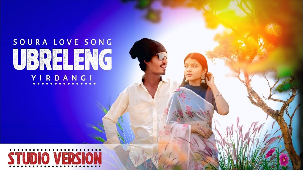 SOURA LOVE SONG // UBRELENG YIRDANGI // OLD SONG VIDEO 