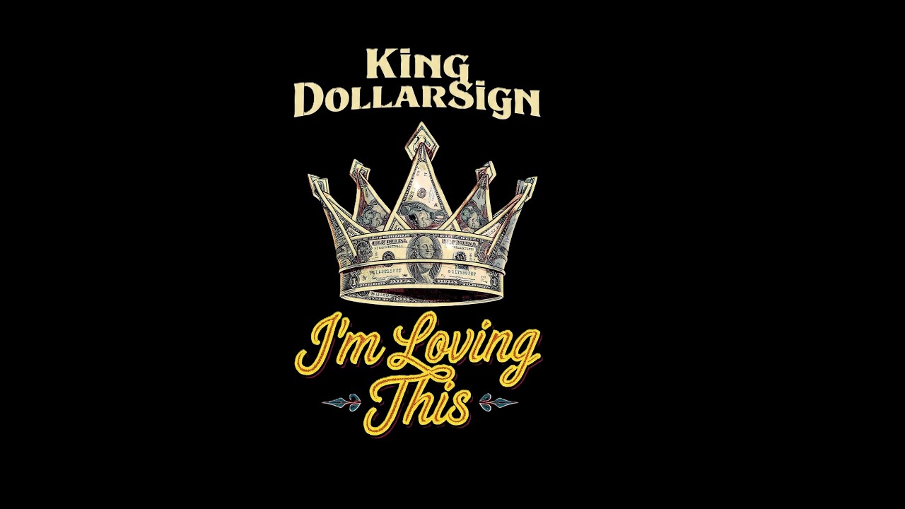 King_DollarSign_I'm Loving This.