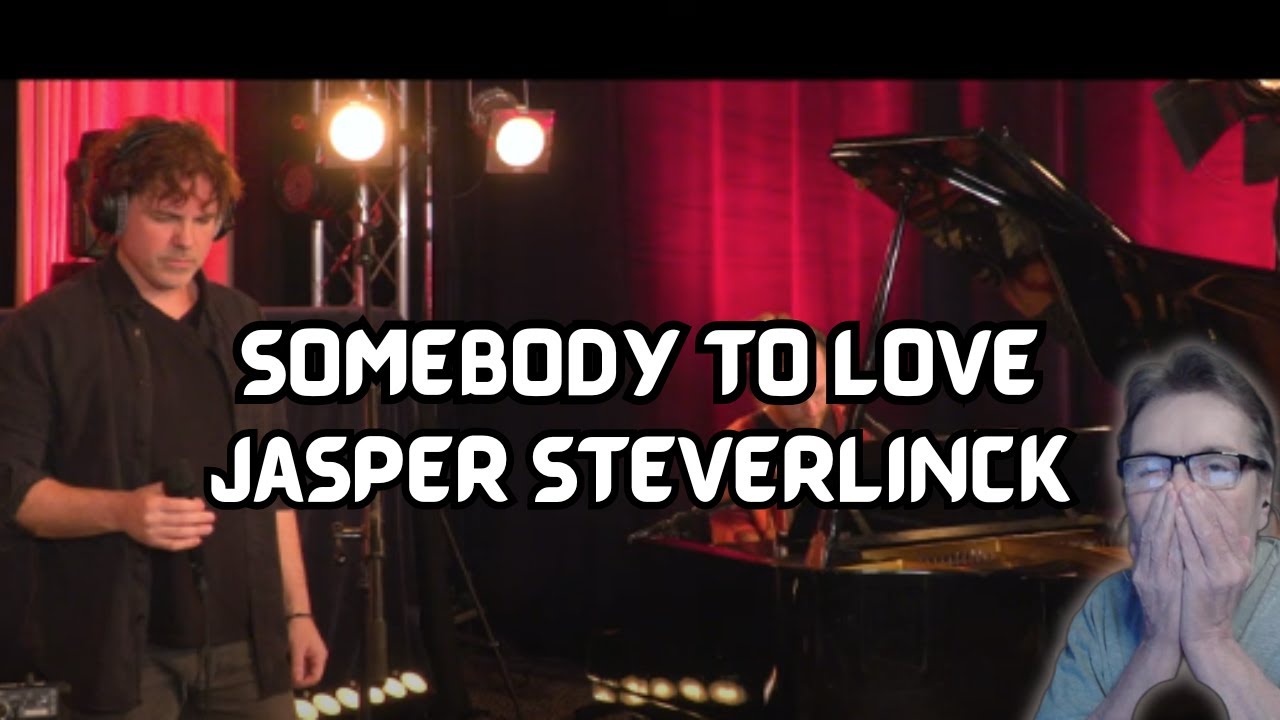 Somebody To Love/ Jasper Steverlinck || REACTION
