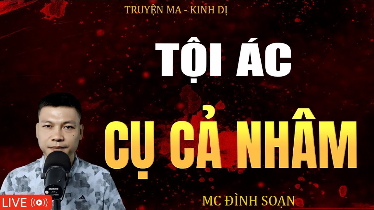 TỘI ÁC CỤ CẢ NHÂM | Truyện Ma Kinh Dị - Tuyển Tập Truyện Ma Đình Soạn Hay 2026
