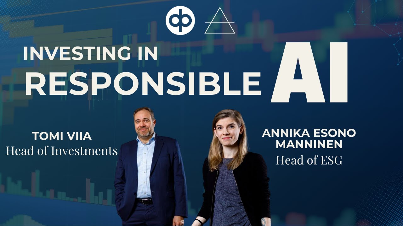 Sijoittaminen vastuulliseen tekoälyyn: Annika E Manninen Head of ESG & Tomi Viia Head of Investments