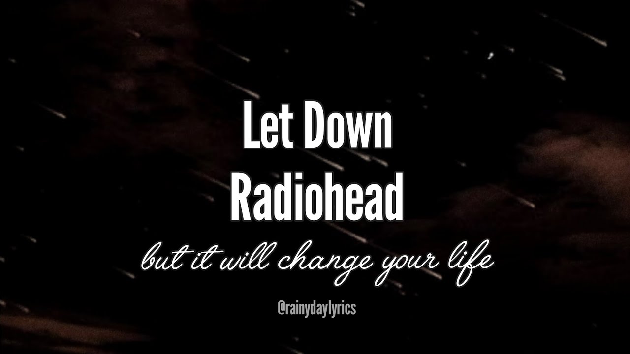 Let Down but it will change your life....