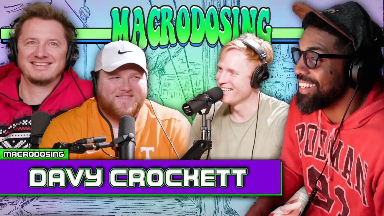 The Legend of Davy Crockett | Macrodosing - Jan 28, 2026