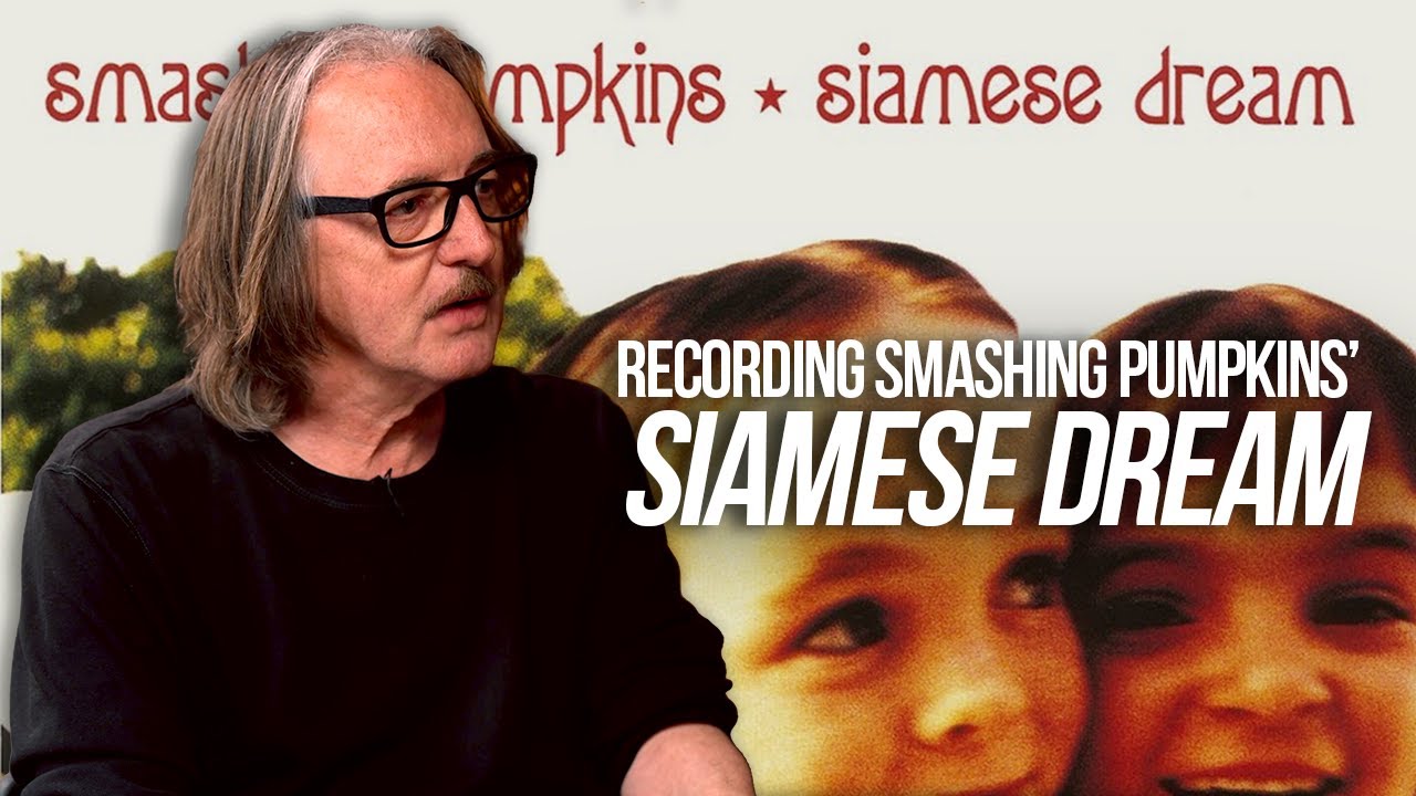 Бутч Виг о продюсировании «Siamese Dream» группы Smashing Pumpkins