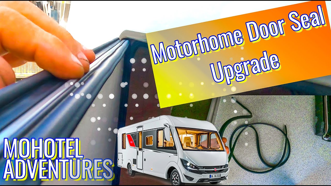 Motorhome Door Seals Upgrade