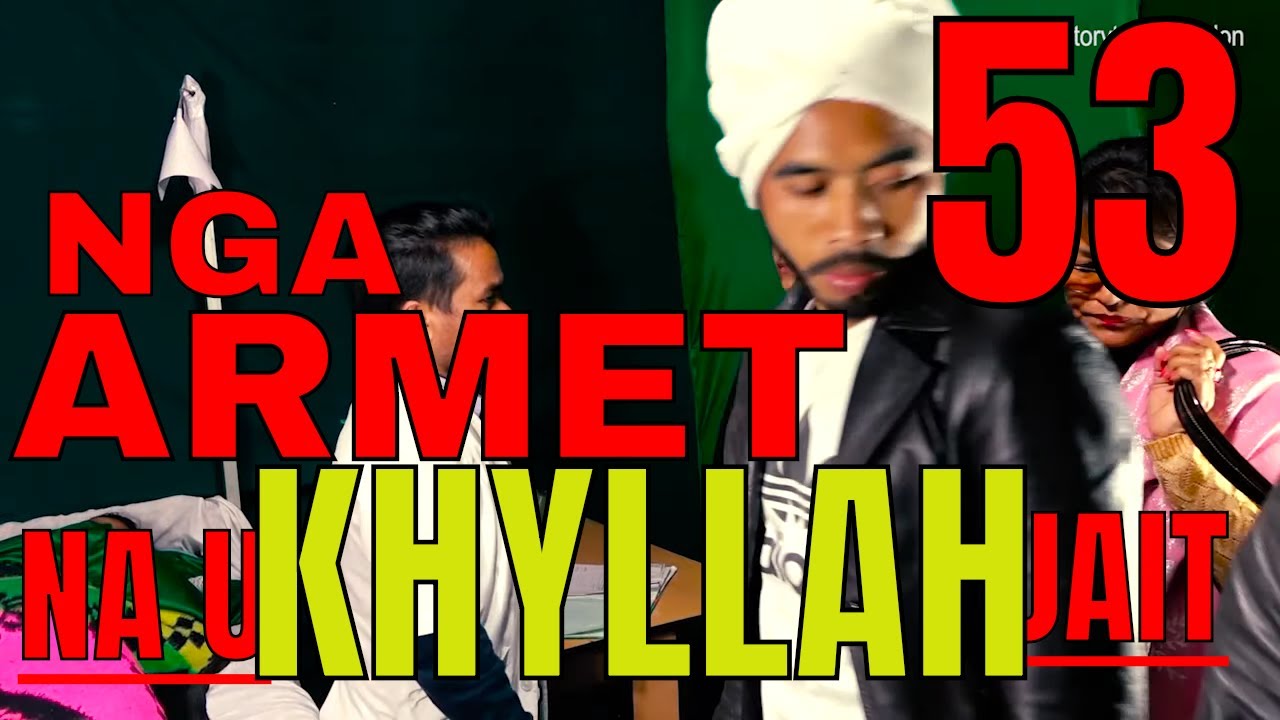 nga armet na u khyllah jait part 53