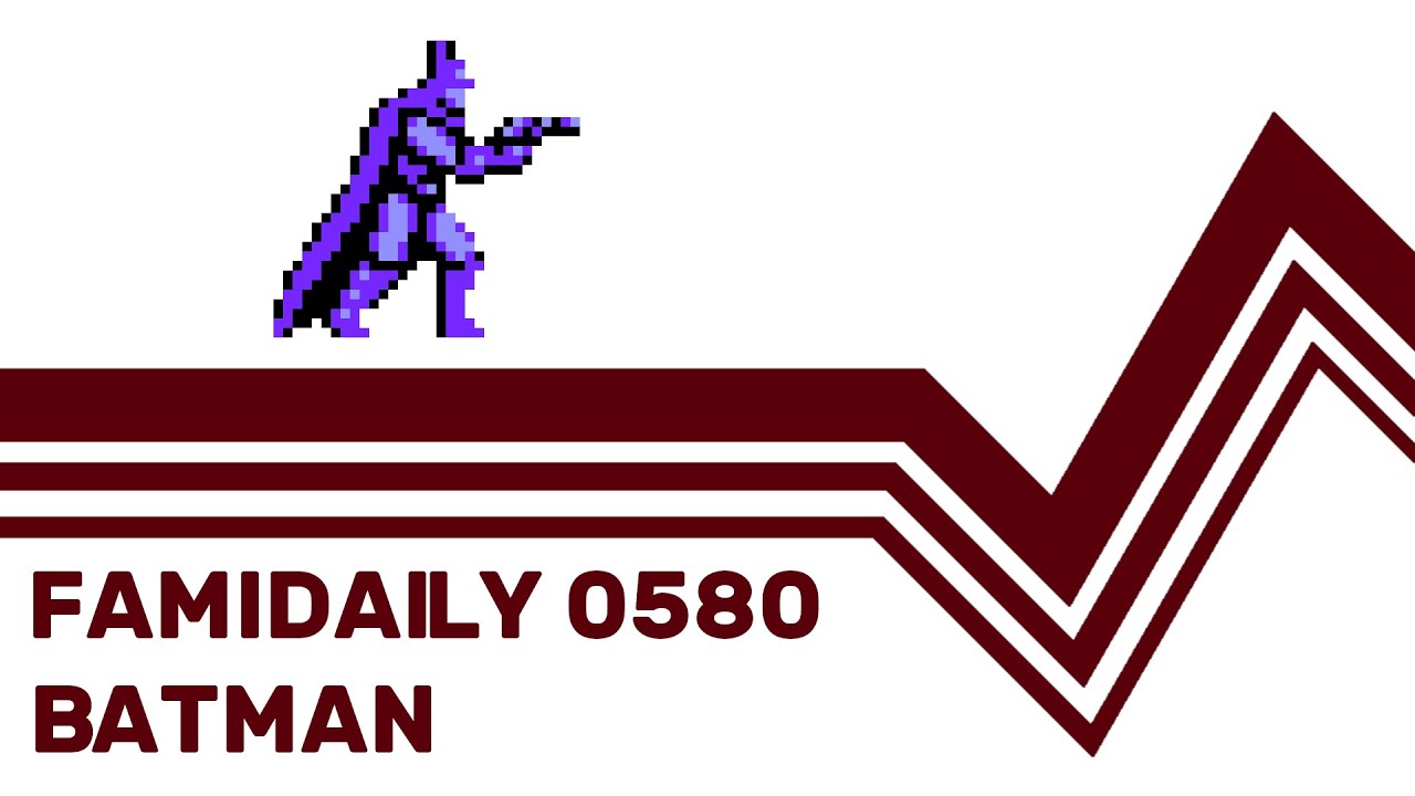 Famidaily - Episode 0580 - Batman (バットマン)