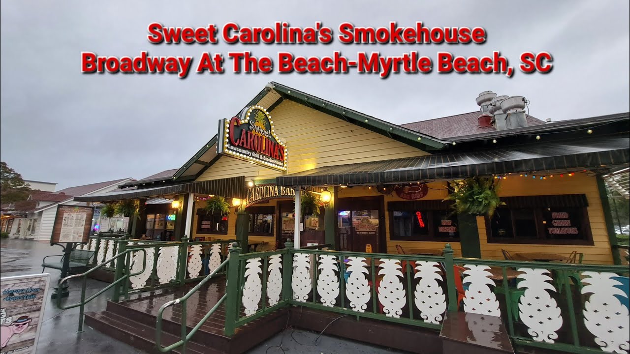 Sweet Carolina's Smokehouse - Broadway At The Beach - Myrtle Beach, SC