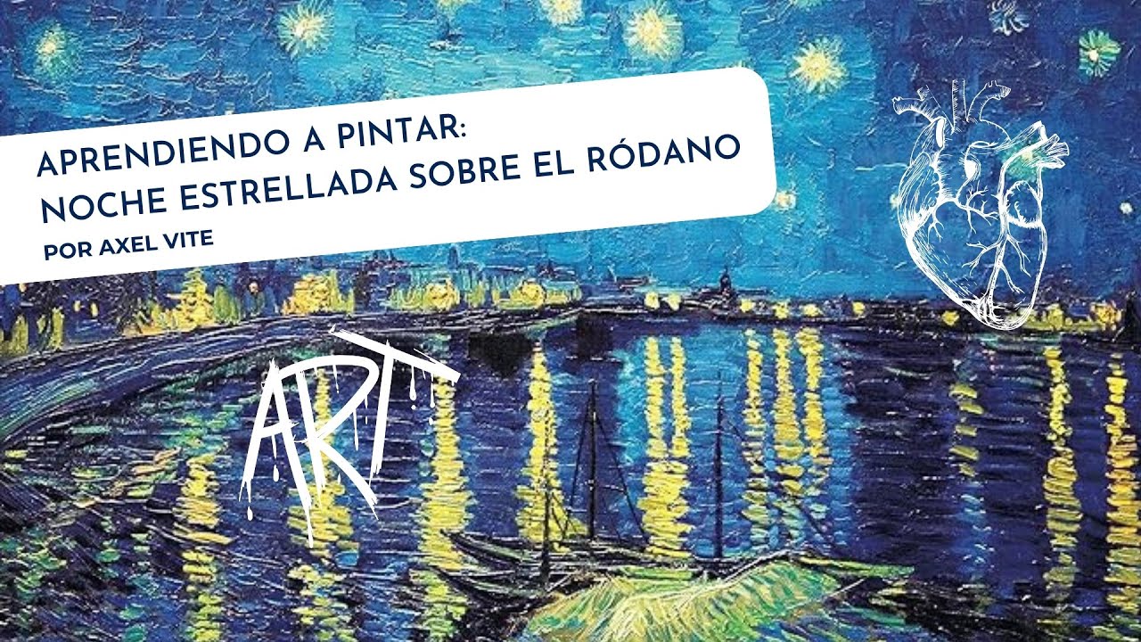 APRENDIENDO A PINTAR: NOCHE ESTRELLADA SOBRE EL RÓDANO