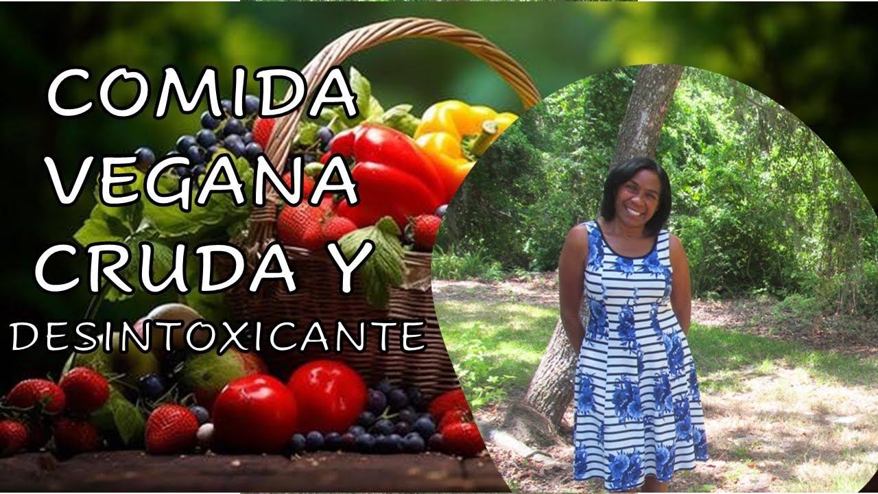 COMIDA VEGANA CRUDA Y DESINTOXICANTE por Nely Helena Acosta Carrillo