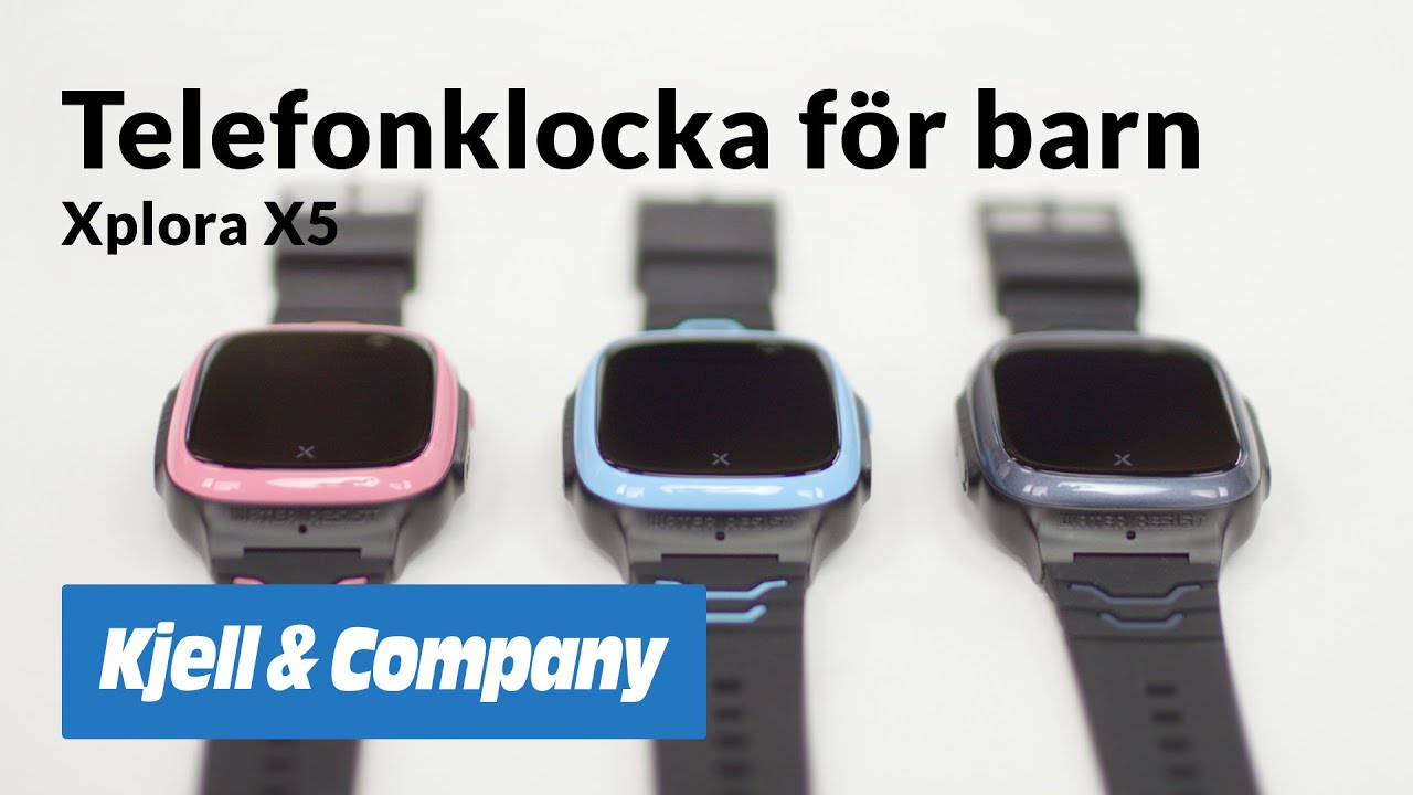 Telefonklocka för barn - Xplora X5 — Kjell-TV