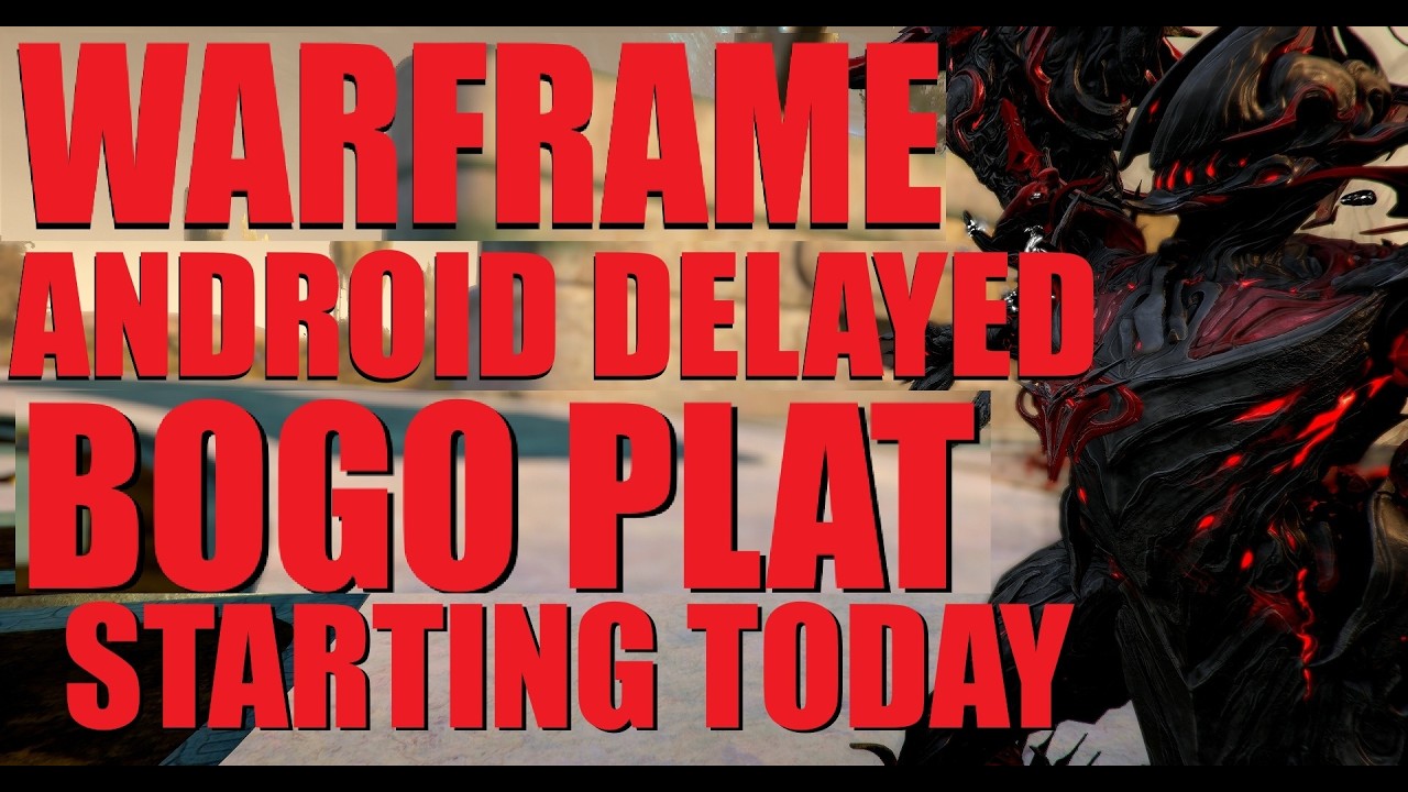 BIG Warframe NEWS Today With BOGO Platinum And Android Global Delay