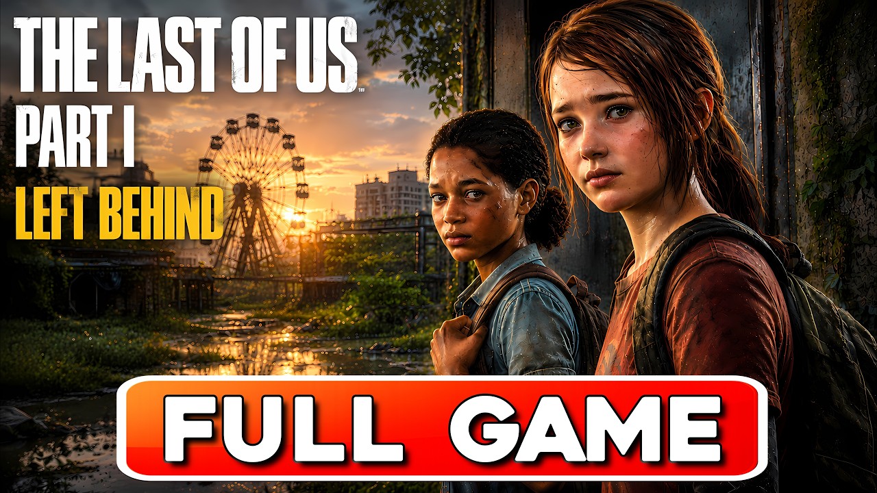 The Last of Us Part 1 - Left Behind DLC - Full Game | Longplay Gameplay | No Commentary | 4K | PS5