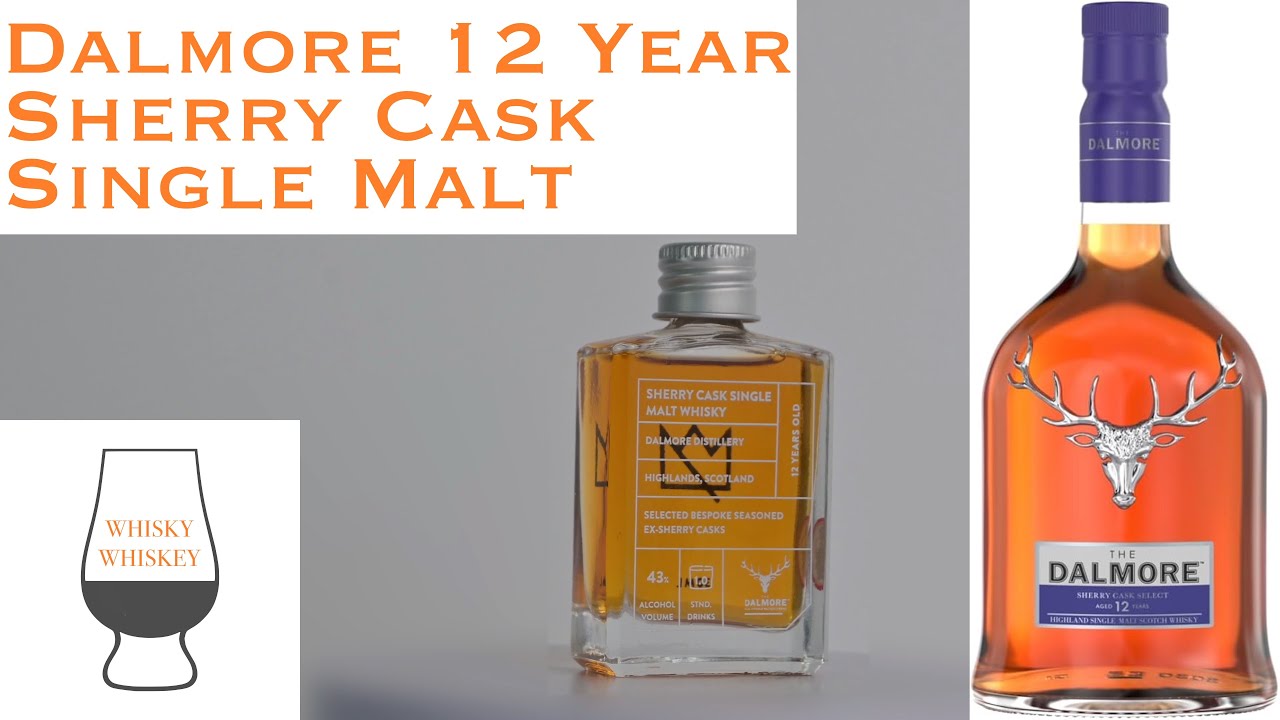 Whisky Whiskey Episode 38: Dalmore 12 Year Sherry Single Malt Scotch Whisky