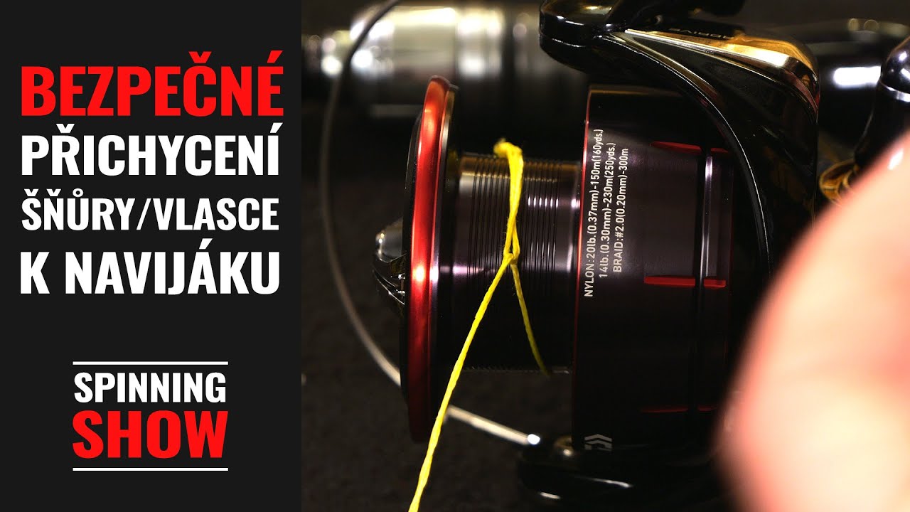 #41: Jak přichytit bezpečně &scaron;ňůru nebo vlasec k navij&aacute;ku? Jednodu&scaron;e! | SPINNINGSHOW