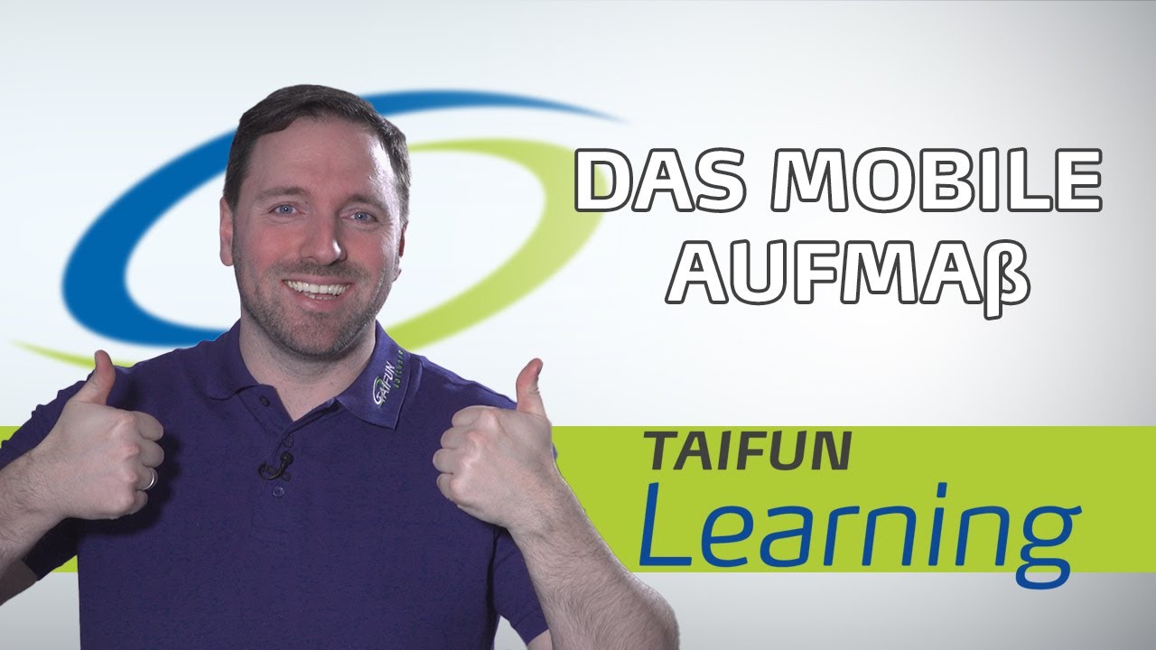 Das mobile Aufmaß mit der TAIFUN-App