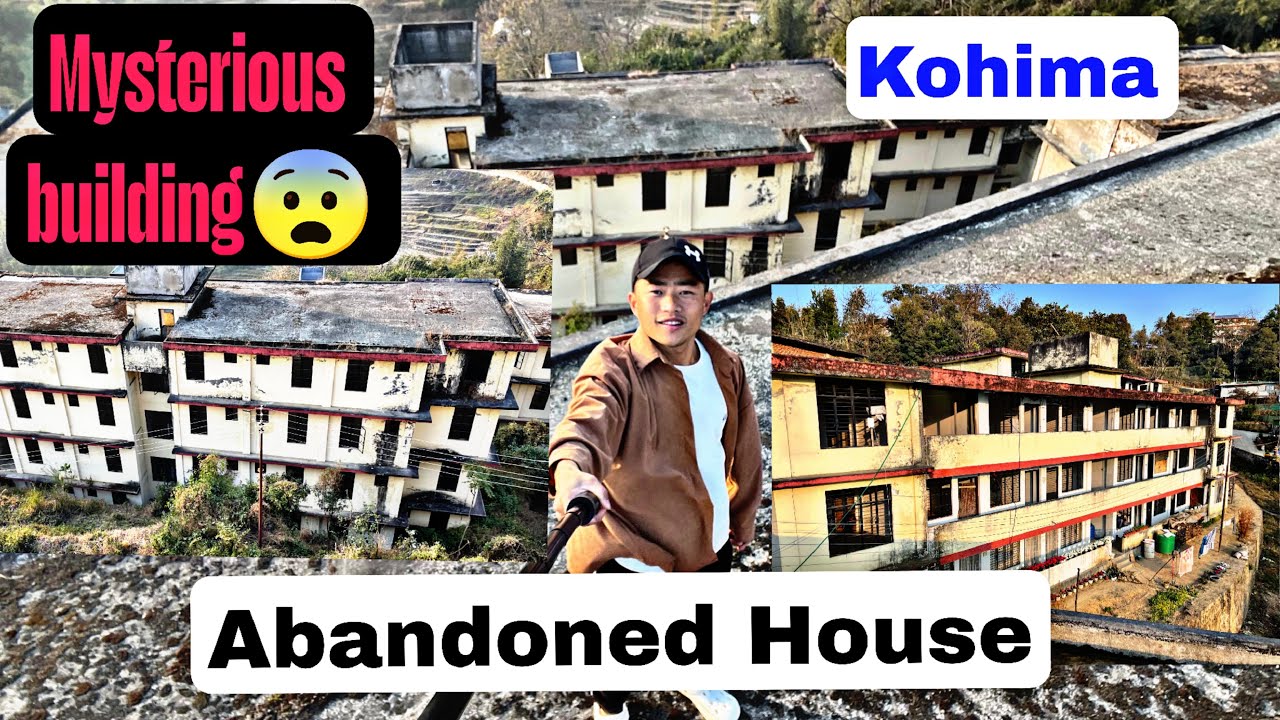 Exploring Mysterious Building In Kohima // Abandoned House 😧