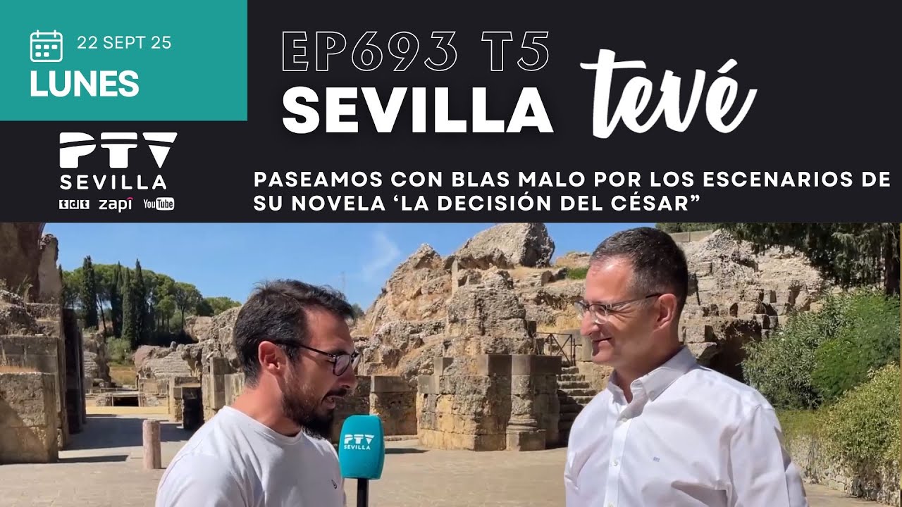 Paseamos con Blas Malo por los escenarios de su novela ‘La Decisión del César” | Sevilla Tevé