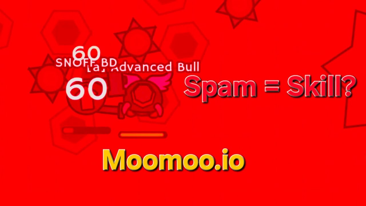 Spam means PURE Skills - Moomoo.io