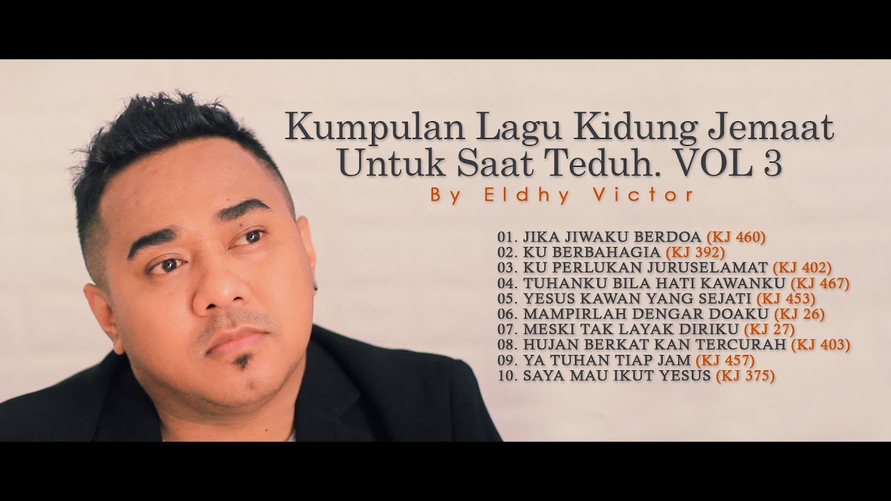 #VOL3 | Kumpulan Lagu Kidung Jemaat Untuk Saat Teduh By ELDHY VICTOR