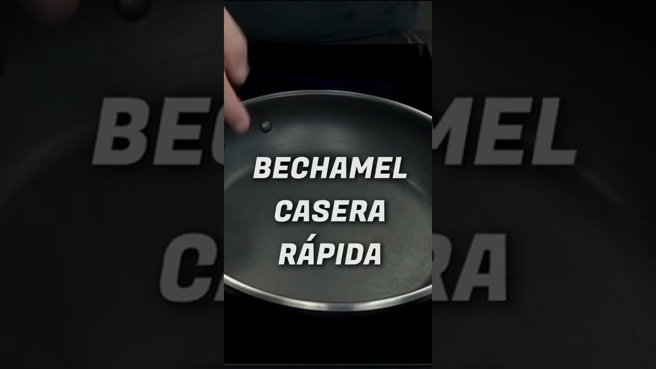 BECHAMEL casera receta r&aacute;pida infalible y sin grumos