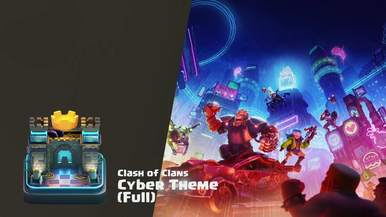 Cyber - Clash of Clans Scenery Theme/Music (Full)