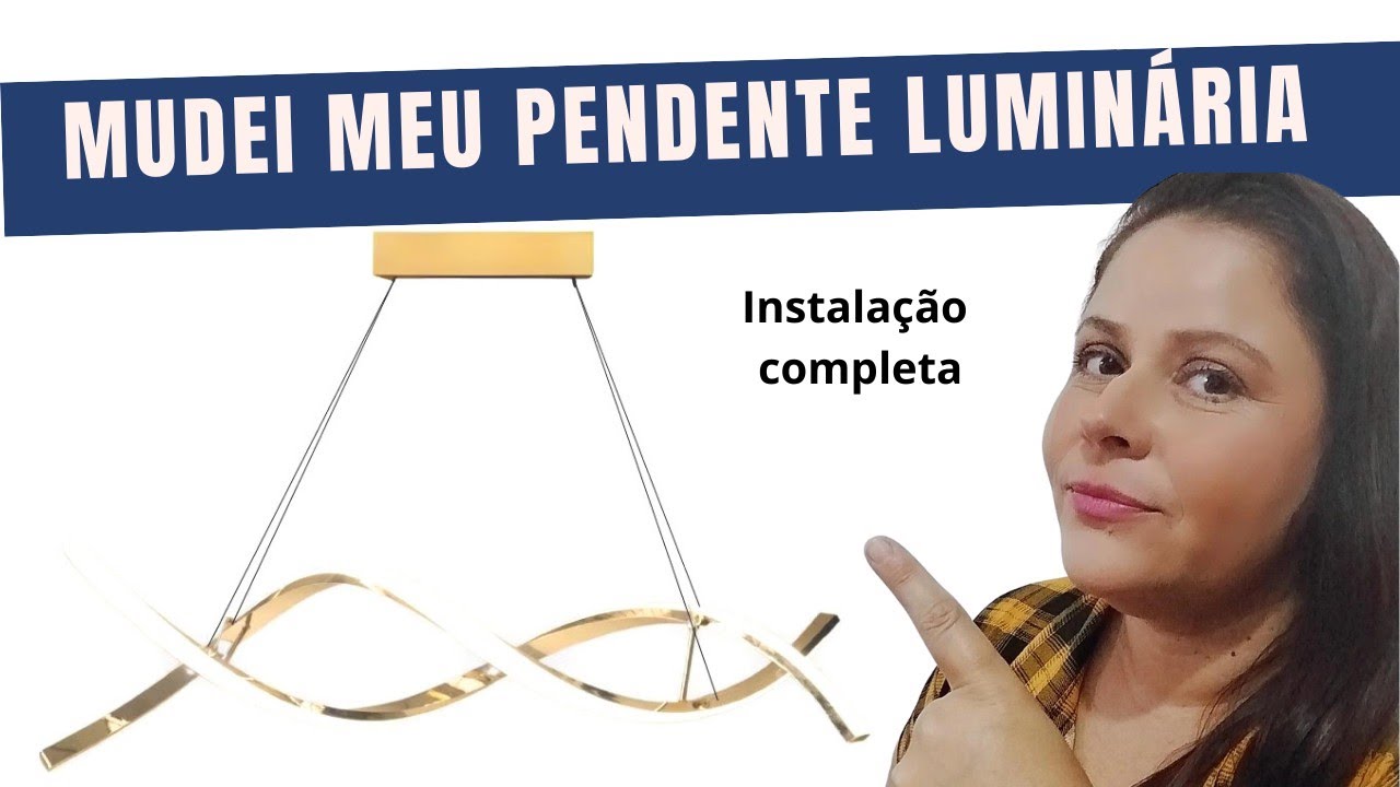 Mudei meu pendente luminária/ Instalação completa 