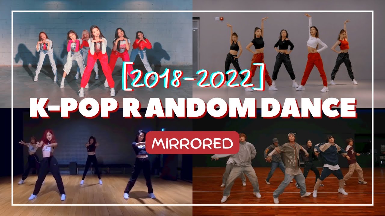 [MIRRORED] ICONIC K-POP RANDOM DANCE (2018-2022)