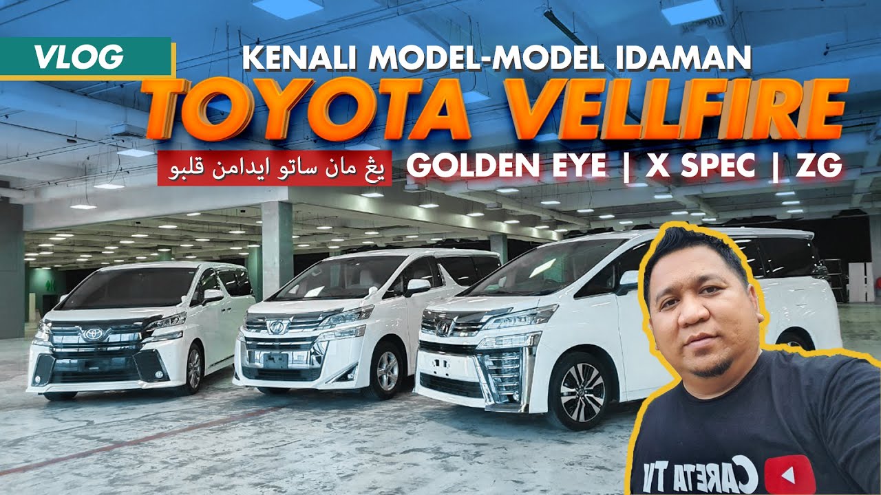 Kenali Model Recond Toyota Vellfire Golden Eye, X Spec dan ZG Yang Popular Di Malaysia