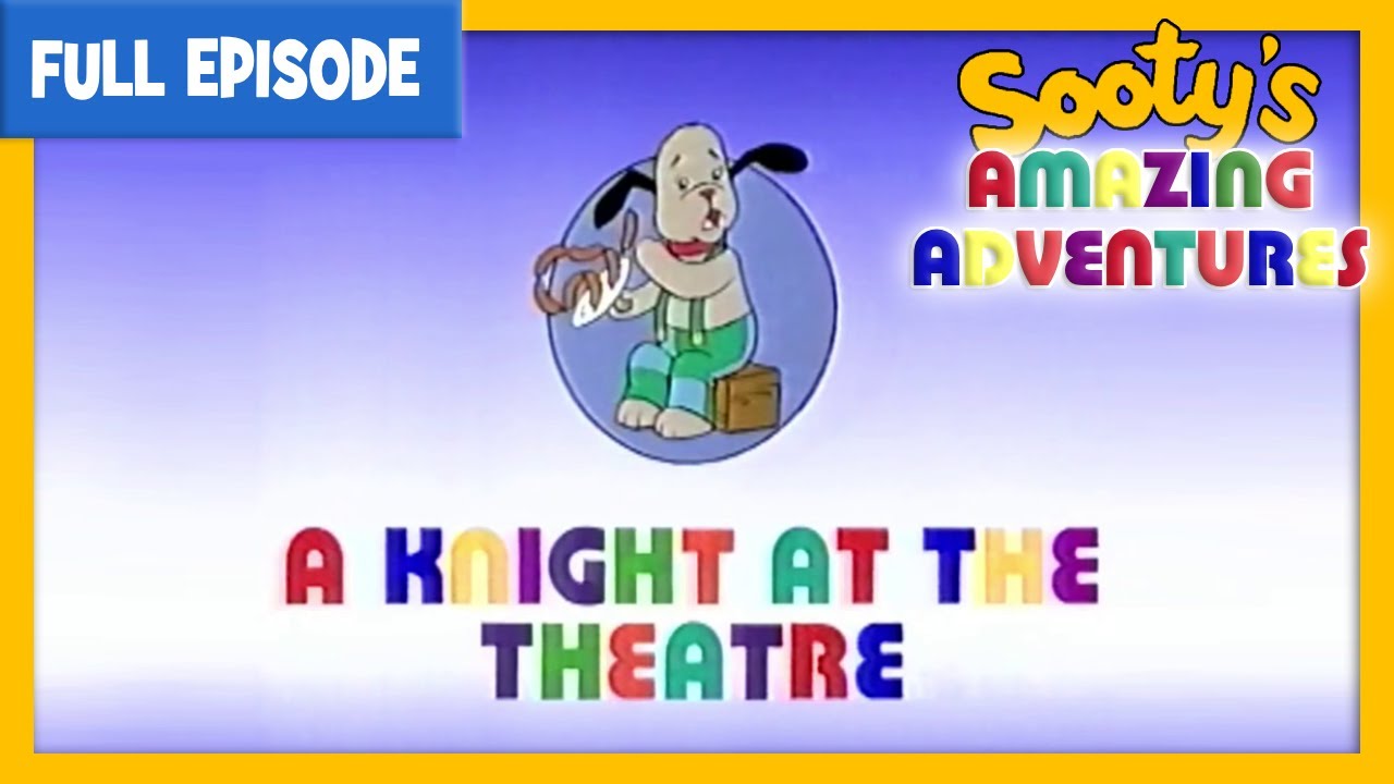Sooty's Amazing Adventures: A Knight at the Theatre - FULL EPISODE │ Sooty Classic Episode