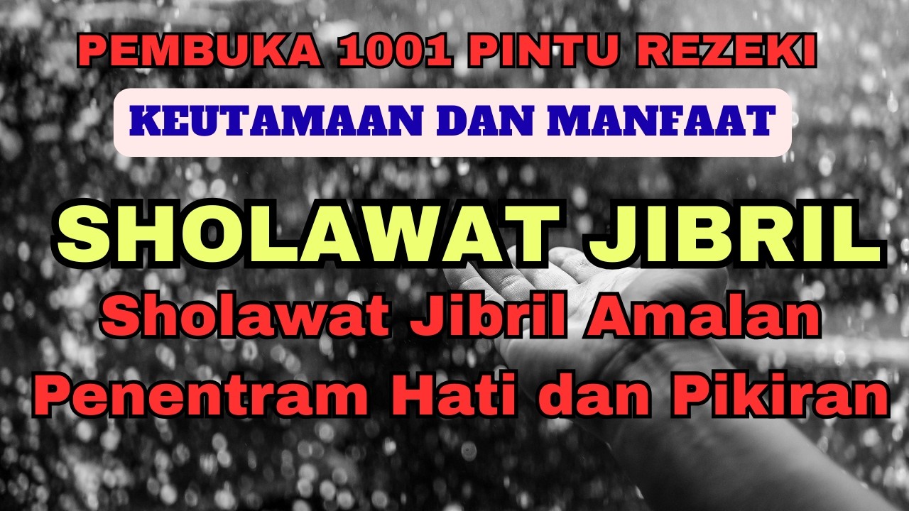 Sholawat Jibril Amalan Penentram Hati dan Pikiran