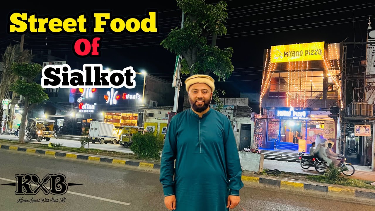 Food Street Sialkot | Best Foods of Pakistan | Vlog | Kitchen Expert With Butt Sb | KXB