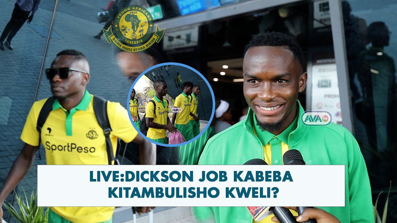 LIVE:DICKSON JOB KABEBA KITAMBULISHO KWELI?/ALLY KAMWE AMSIMAMIA/YANGA IKIENDA KIBABE DODOMA