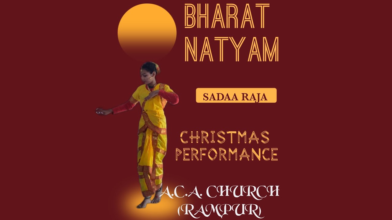 SADAA RAJA , BHARAT NATYAM , A.C.A CHURCH (RAMPUR). #christmasdancesongs  #masihsong #bharatnatyam