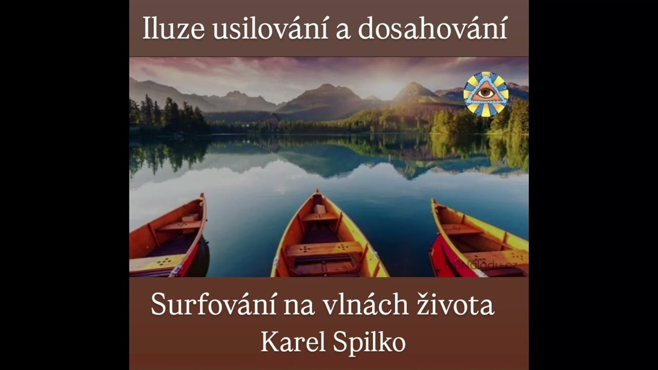 Iluze usilování a dosahování (Karel Spilko - Surfování na vlnách života) 