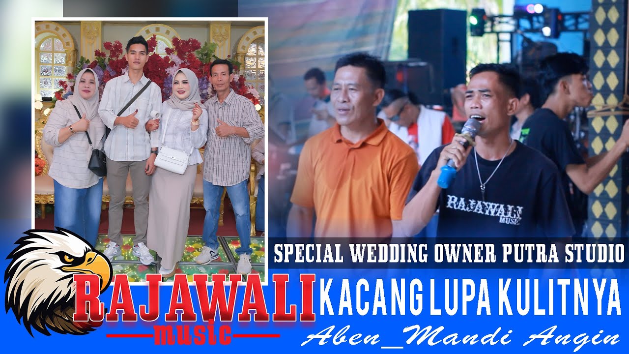 Kacang Lupa Kulitnya_OM RAJAWALI || PUTRA STUDIO || Special Editions Onwer PUTRA STUDIO