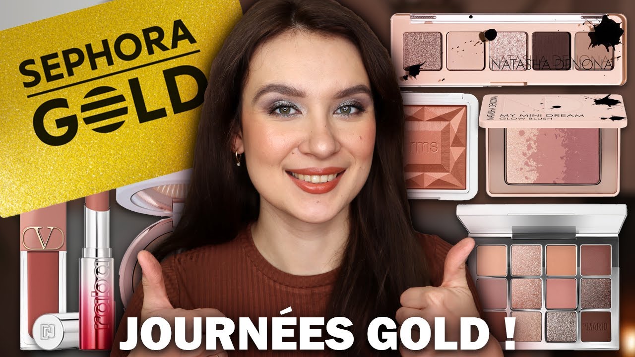 JOURNÉES GOLD SEPHORA : MES RECOMMANDATIONS ET WISHLIST ! Mars 2024