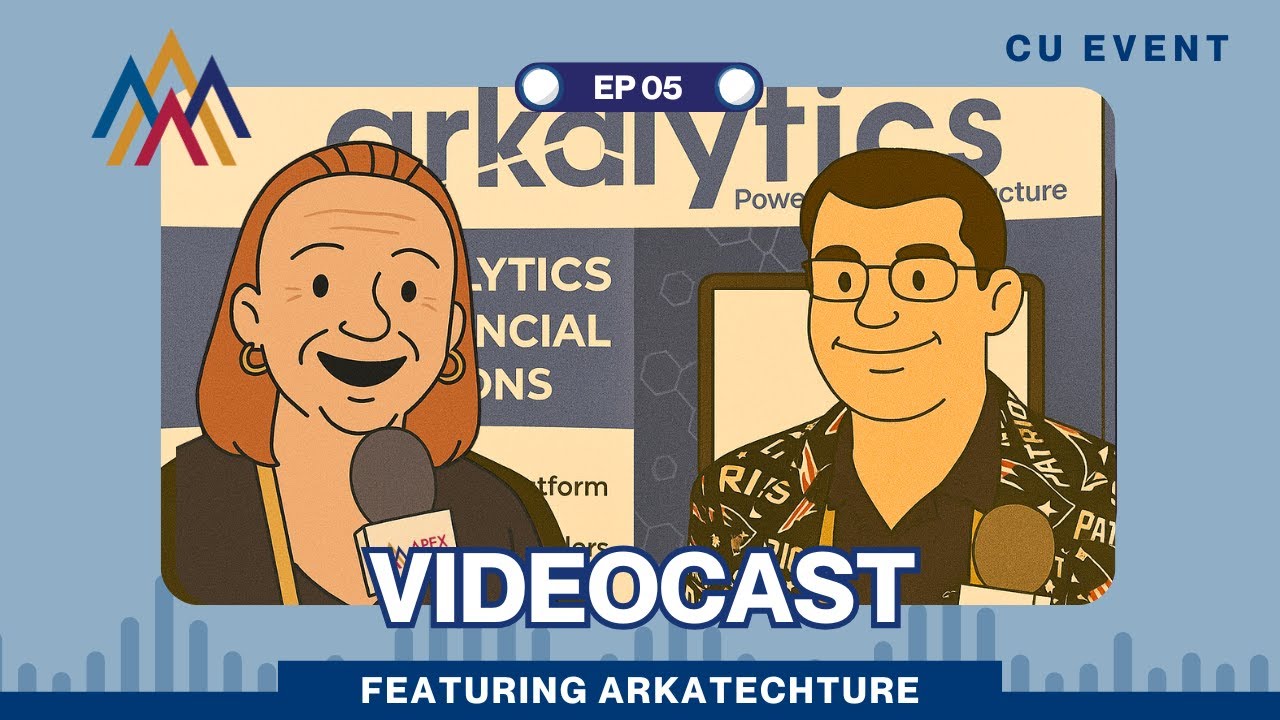 APEX 2025 Videocast Episode 5 | Arkatechture on Powering Credit Union Analytics