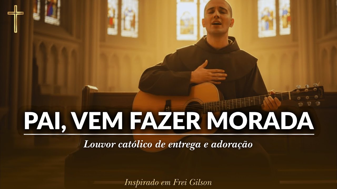 A Casa é Tua, Senhor | Louvor Católico de Entrega e Adoração | Inspirado em Frei Gilson