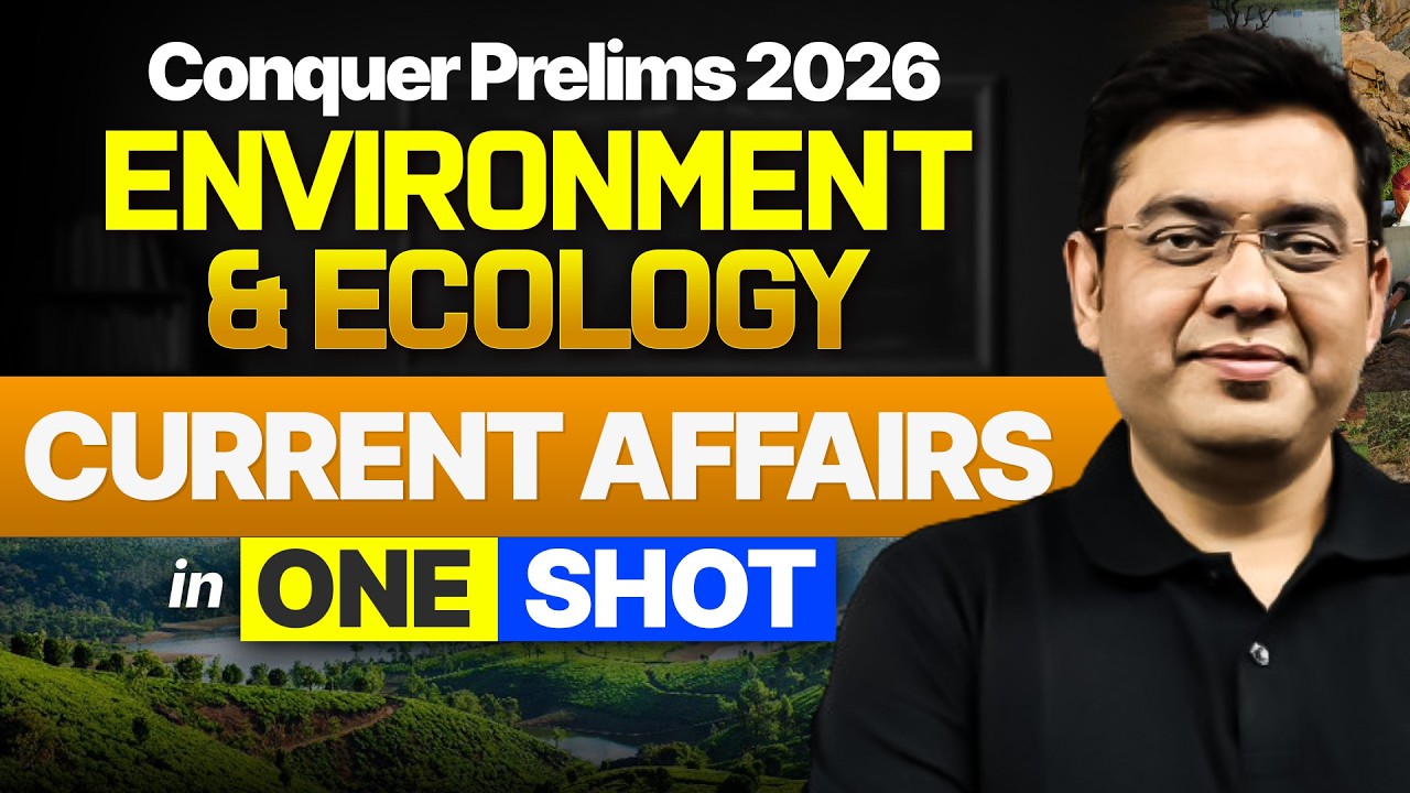 Complete Environment & Ecology: Final Current Affairs Revision | UPSC Prelims 2026 | Mukesh Jha