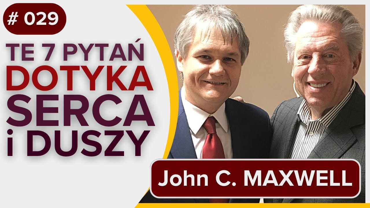 Te 7 PYTAŃ dotyka serca i duszy - John C. MAXWELL - audiobook