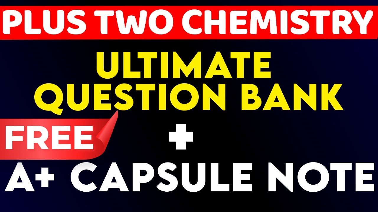 Plus Two Chemistry Free A+ Capsules Notes & Ultimate Question Bank 📚| Eduport