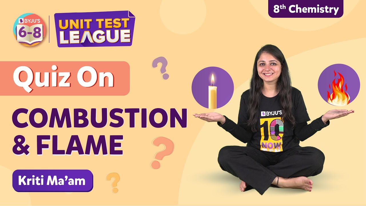 Combustion and Flame Class 8 Science - Unit Test | Combustion and Flame Quiz | BYJU'S - Class 8