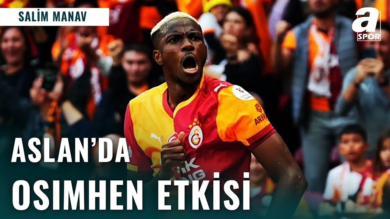Aslan'da Osimhen Fırtınası! 