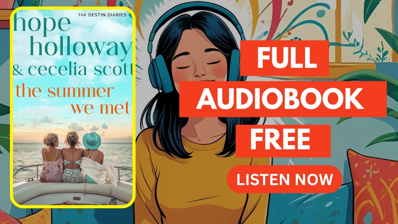 The Summer We Met by Hope Holloway and Cecelia Scott [ Full Audiobook Free ]