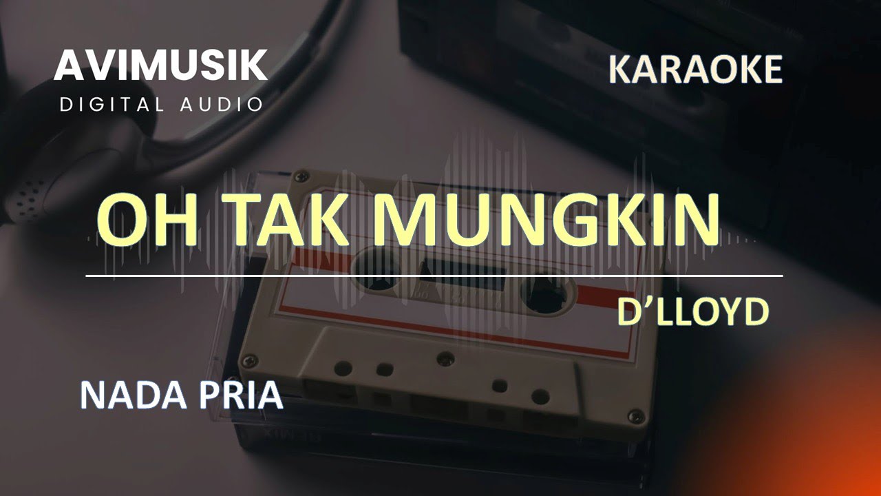 Oh Tak Mungkin - D'lloyd | Karaoke Nada PRIA | Avimusik