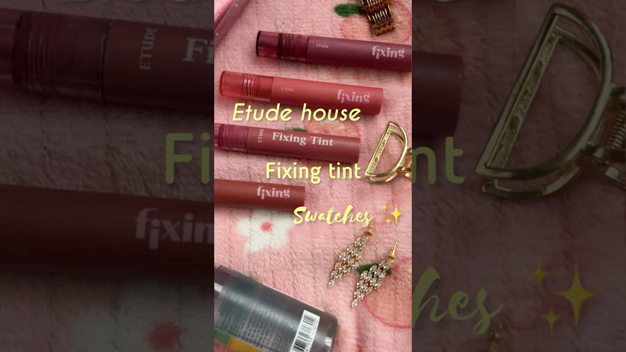 Etude house fixing tint swatches #etudehouse #makeup #ashortaday #lipstick