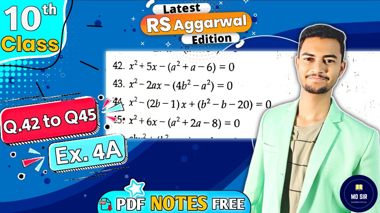 Ex 4A Q42 to Q45 | Class 10 Rs Aggarwal | Quadratic Equations | Chapter 4 | CBSE 2023 - 24 | MD Sir