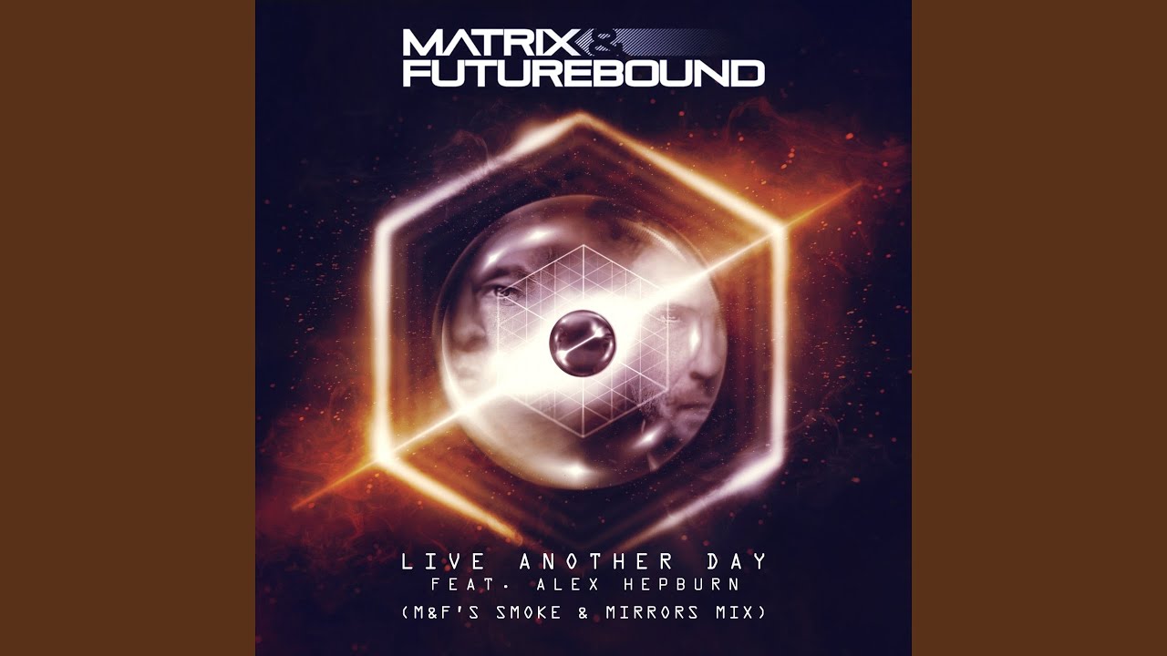 Live Another Day (M & F's Smoke & Mirrors Mix) (feat. Alex Hepburn) (Club Master)