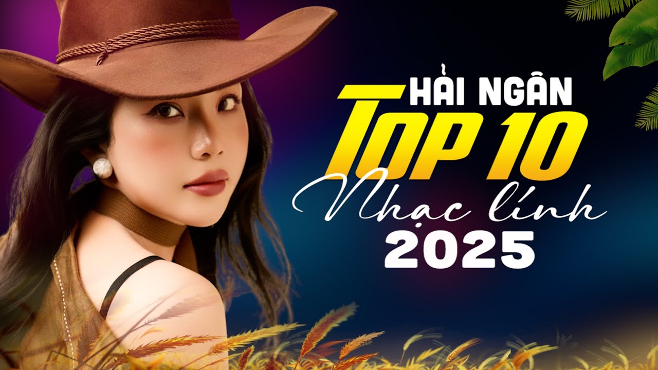 Hải Ng&acirc;n - Top 10 Ca Kh&uacute;c Nhạc L&iacute;nh Mới Nhất 2025 #haingan #nhaclinh #bolero #musicvideo